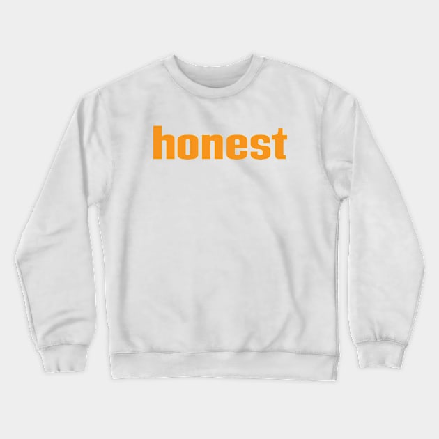 Honest Crewneck Sweatshirt by ProjectX23 Orange